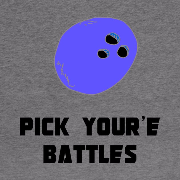 Bowling, Ball, Pick your battles, grammar, Funny T-Shirt, Funny Tee, Badly Drawn, Bad Drawing by Badly Drawn Design